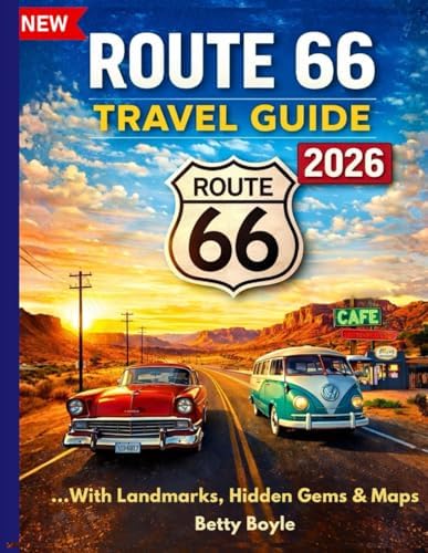 ROUTE 66 CENTENNIAL ROAD TRIP GUIDE 2026: Discover Hidden